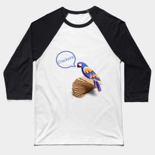 Why are you so crackers! Baseball T-Shirt